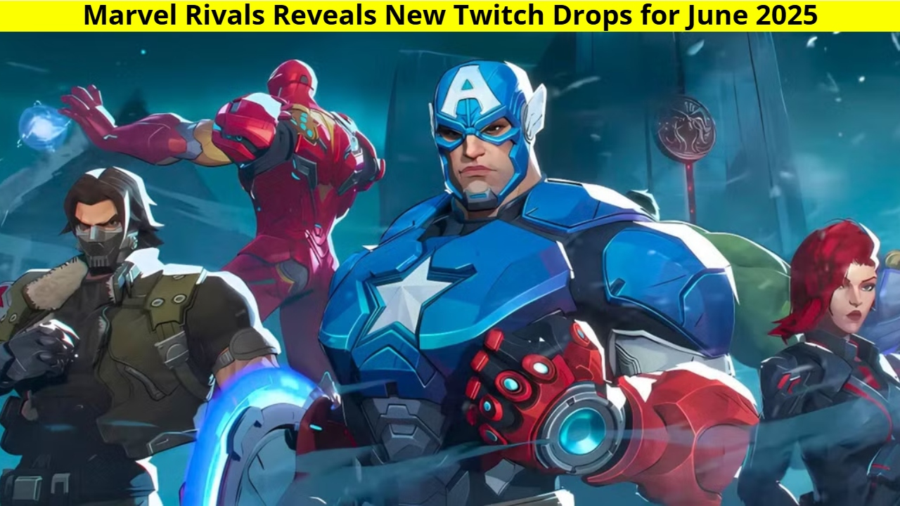 Marvel Rivals Reveals New Twitch Drops for June 2025
