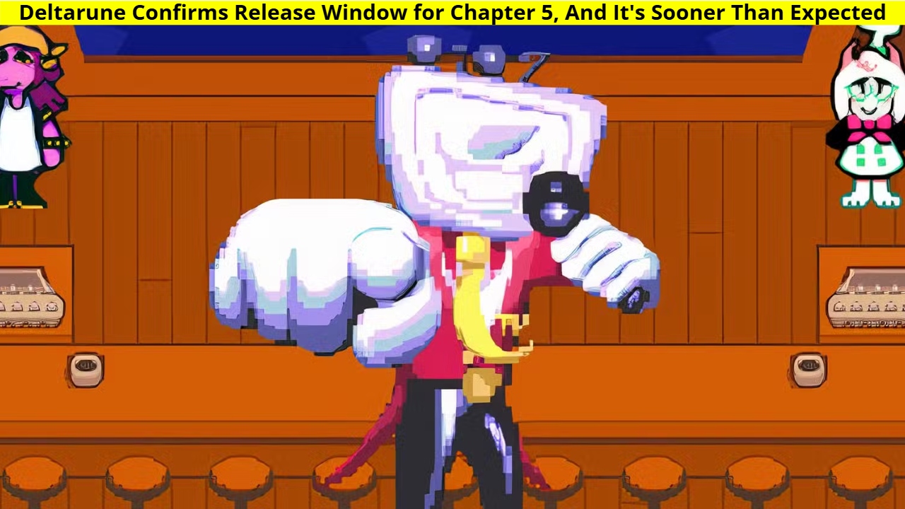 Deltarune Confirms Release Window for Chapter 5, And It's Sooner Than Expected