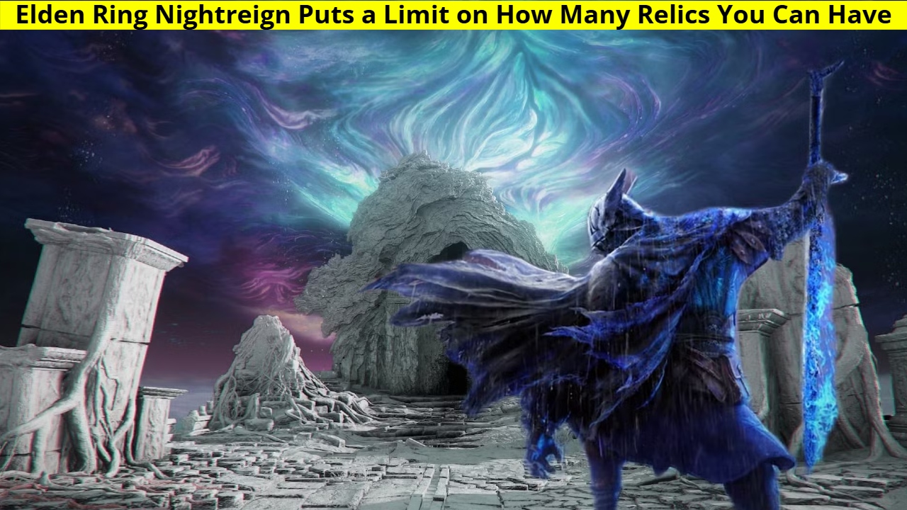 Elden Ring Nightreign Puts a Limit on How Many Relics You Can Have