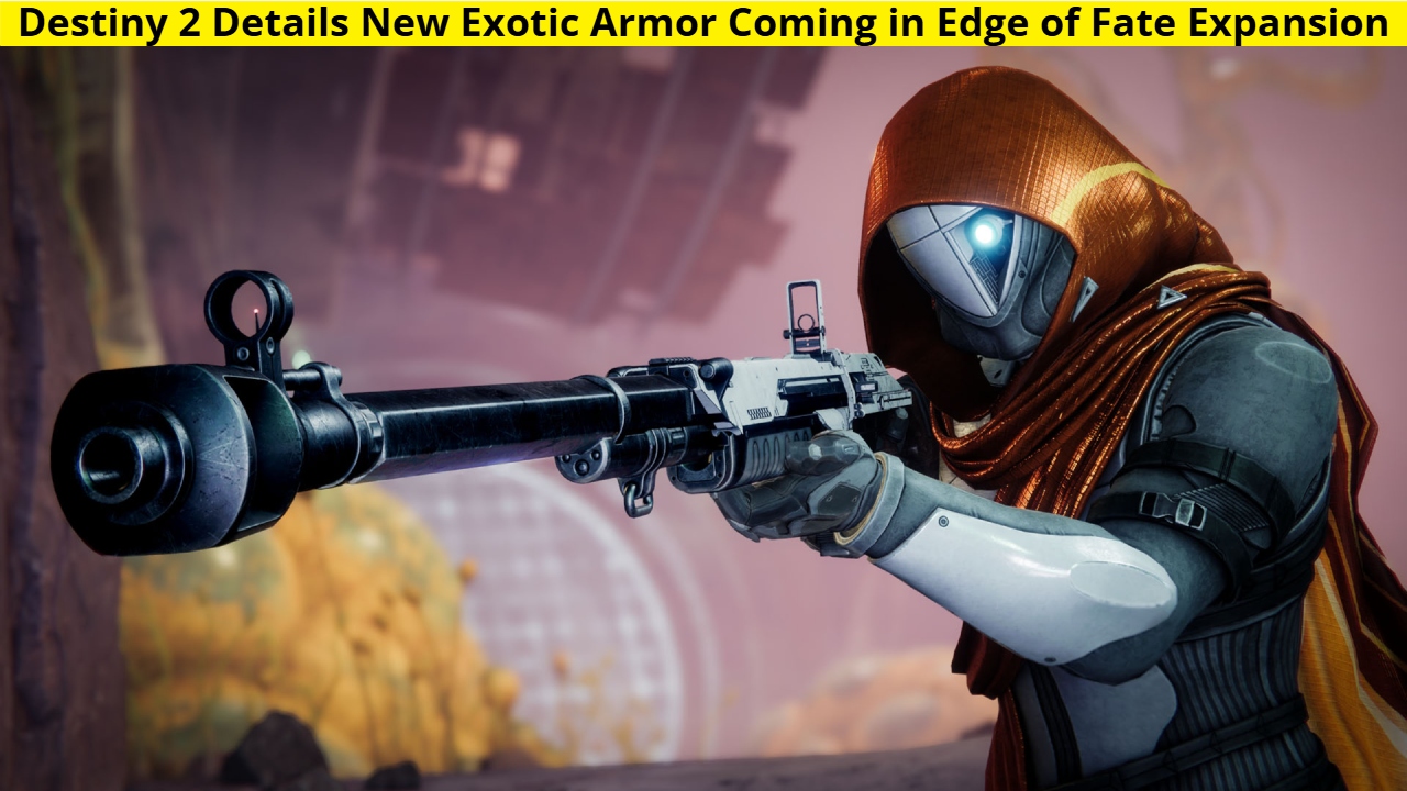 Destiny 2 Details New Exotic Armor Coming in Edge of Fate Expansion
